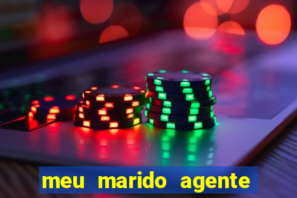 meu marido agente secreto completo